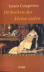 De boeken der kleine zielen 9789020406771 Louis Couperus, Boeken, Verzenden, Zo goed als nieuw, Louis Couperus