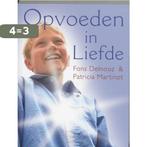 Opvoeden In Liefde 9789020260588 Patricia Martinot, Boeken, Verzenden, Zo goed als nieuw, Patricia Martinot