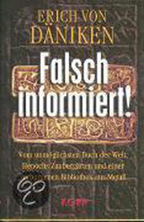 Falsch informiert! 9783938516560 Erich von Daniken, Boeken, Overige Boeken, Zo goed als nieuw, Verzenden