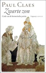 Zwarte Zon | 9789460041105 | Paul Claes, Ophalen of Verzenden, Nieuw, Paul Claes