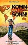 Komm nach Hause, Sohn: Mein Weg  der Schweiz in...  Book