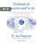 Doorbreek de gewoonte jezelf te zijn 9789492665430, Verzenden, Zo goed als nieuw, Dr. Joe Dispenza