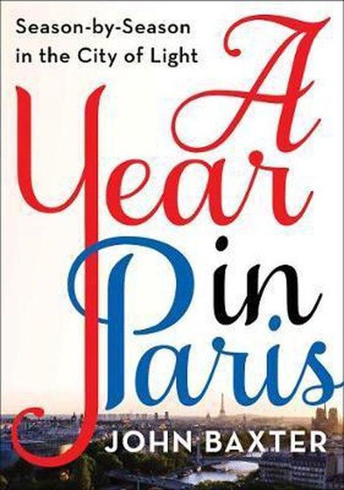 A Year in Paris Season by Season in the City of Light, Boeken, Overige Boeken, Gelezen, Verzenden