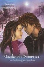 Een beslissing met gevolgen / Maaike & Domenico / 3, Boeken, Kinderboeken | Jeugd | 13 jaar en ouder, Verzenden, Gelezen, Susanne Wittpennig