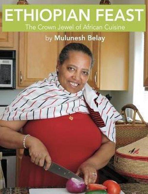 9780997402605 Ethiopian Feast Mulunesh Belay, Boeken, Gezondheid, Dieet en Voeding, Nieuw, Verzenden