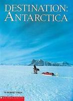 Destination Antartica by Robert Swan (Paperback) softback), Gelezen, Robert Swan, Verzenden