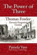 The power of three: Thomas Fowler, Devons forgotten genius, Gelezen, Pamela Vass, Verzenden