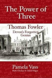 The power of three: Thomas Fowler, Devons forgotten genius, Boeken, Biografieën, Gelezen, Verzenden