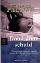 Dood door schuld / Zwarte beertjes / 2558 9789046111734, Boeken, Romans, Verzenden, Gelezen, Michael Palmer