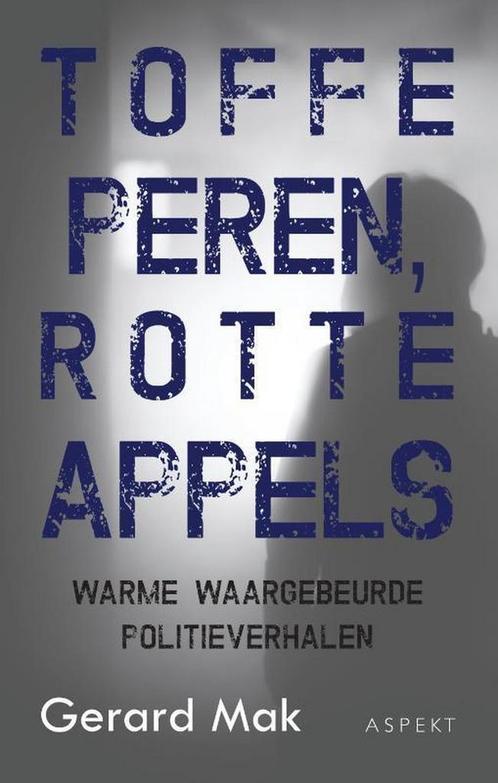 Toffe peren, rotte appels 9789463383233 Gerard Mak, Boeken, Geschiedenis | Vaderland, Gelezen, Verzenden