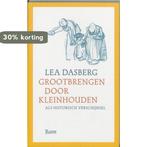 Grootbrengen door kleinhouden als historisch verschijnsel, Boeken, Verzenden, Gelezen, L. Dasberg