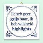 Tegeltje Ik heb geen grijs haar, ik heb wijsheid highlights, Huis en Inrichting, Verzenden, Nieuw
