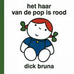 Het haar van de pop is rood 9789056470111 Dick Bruna, Verzenden, Gelezen, Dick Bruna