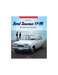 FORD TAUNUS 17M, DIE LINIE DER VERNUNFT (BEWEGTE ZEITEN)