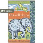 Het volle leven / Het beste dames detectivebureau / 5, Verzenden, Gelezen, Alexander MacCall Smith
