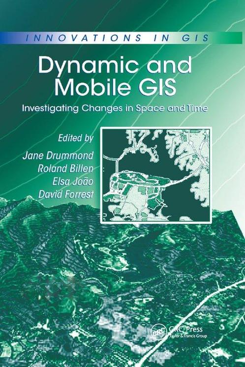 Dynamic and Mobile GIS 9780367389932, Boeken, Overige Boeken, Zo goed als nieuw, Verzenden