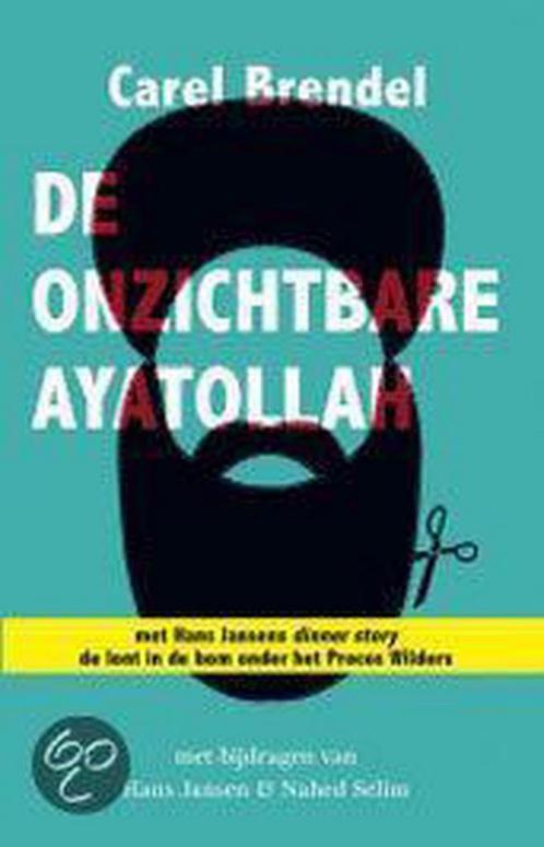 De onzichtbare ayatollah 9789049024055 Carel Brendel, Boeken, Politiek en Maatschappij, Gelezen, Verzenden