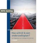 Hoe schrijf ik een onderzoeksplan? 9789462365377 Hans Krabbe, Boeken, Studieboeken en Cursussen, Verzenden, Zo goed als nieuw