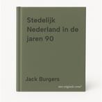 Stedelijk Nederland in de jaren 90 9789062242955, Verzenden, Gelezen, Jack Burgers