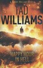 Happy hour in hell / Bobby Dollar / 2 9781444738629, Verzenden, Zo goed als nieuw, Tad Williams