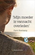 9789083280431 Mijn moeder is vannacht overleden, Verzenden, Nieuw, Karin Boerkamp