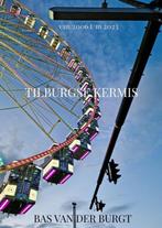 9789403755410 Tilburgse Kermis Bas Van Der Burgt, Verzenden, Nieuw, Bas Van Der Burgt