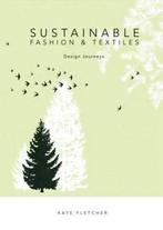 Sustainable Fashion and Textiles 9781844074815, Boeken, Zo goed als nieuw