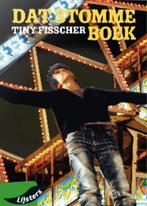 Tiny Fisscher, Dat stomme boek 9789001887278 Tiny Fisscher, Boeken, Verzenden, Gelezen, Tiny Fisscher