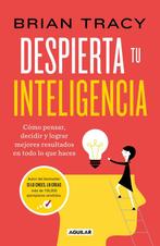9786073854252 Despierta tu inteligencia / Get Smart!: How..., Verzenden, Nieuw, Brian Tracy