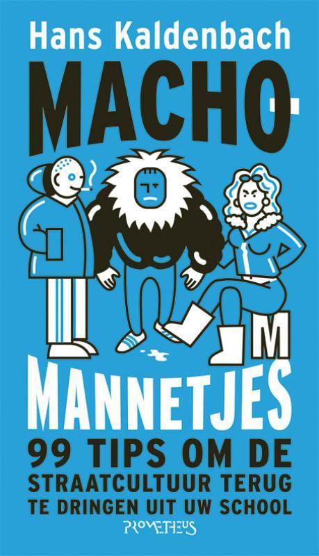 Machomannetjes 9789044618136 Hans Kaldenbach, Boeken, Politiek en Maatschappij, Zo goed als nieuw, Verzenden