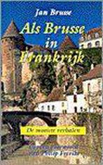 Als brusse in Frankrijk 9789024279210 Jan Brusse, Verzenden, Gelezen, Jan Brusse