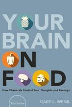 9780190932794 Your Brain on Food Gary L. Wenk, Verzenden, Nieuw, Gary L. Wenk