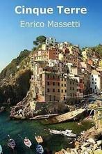 Cinque Terre by Enrico Massetti (Paperback), Gelezen, Enrico Massetti, Verzenden