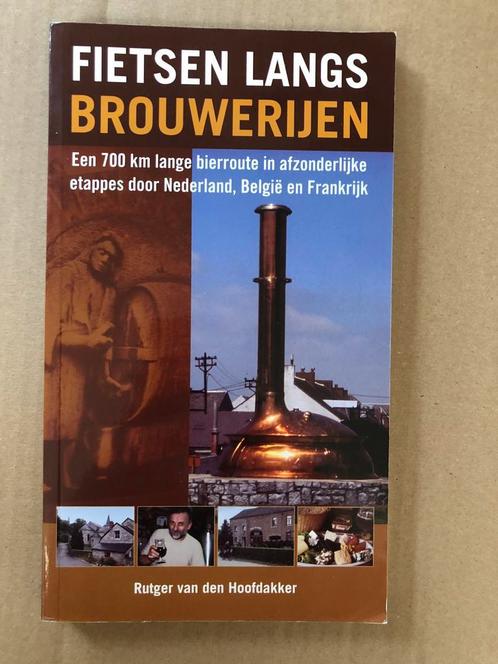 Fietsen Langs Brouwerijen - een 700 km lange bierroute., Boeken, Reisgidsen, Benelux, Fiets- of Wandelgids, Zo goed als nieuw