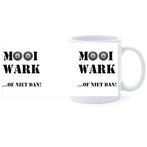 Beker - Tekst - Mooi Wark - ...Of niet dan! NIEUW, Ophalen of Verzenden, Nieuw