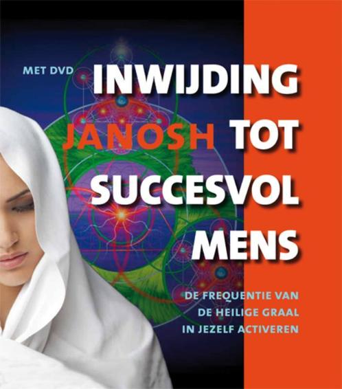 Inwijding tot succesvol mens 9789020204711 Janosh, Boeken, Esoterie en Spiritualiteit, Gelezen, Verzenden