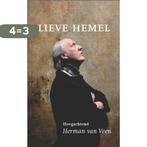 Lieve hemel 9789043505796 Herman van Veen, Verzenden, Zo goed als nieuw, Herman van Veen