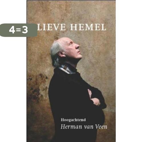 Lieve hemel 9789043505796 Herman van Veen, Boeken, Godsdienst en Theologie, Zo goed als nieuw, Verzenden