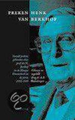 PREKEN VAN HENK BERKHOF 9789021139531 H. Berkhof, Verzenden, Gelezen, H. Berkhof