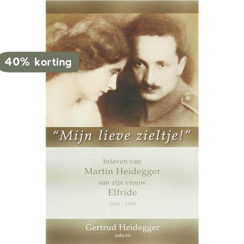 Mijn Lieve Zieltje 9789025956462 Martin Heidegger, Boeken, Filosofie, Zo goed als nieuw, Verzenden