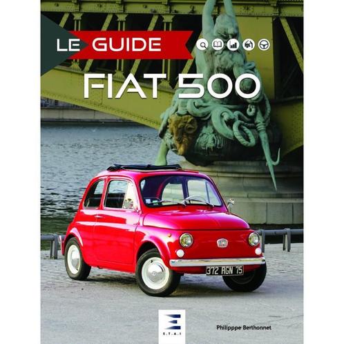 Le Guide Fiat 500, Boeken, Auto's | Boeken, Algemeen, Nieuw, Verzenden