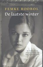 De laatste winter 9789021807805 Femke Roobol, Boeken, Verzenden, Gelezen, Femke Roobol