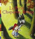 Le Petit Chaperon Rouge  Delval, Marie-Hélène, Wensel..., Gelezen, Delval, Marie-Hélène, Wensell, Ulises, Verzenden