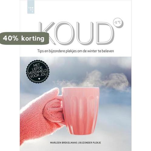 Koud / Beleef de seizoenen / 1 9789491808333, Boeken, Reisgidsen, Zo goed als nieuw, Verzenden