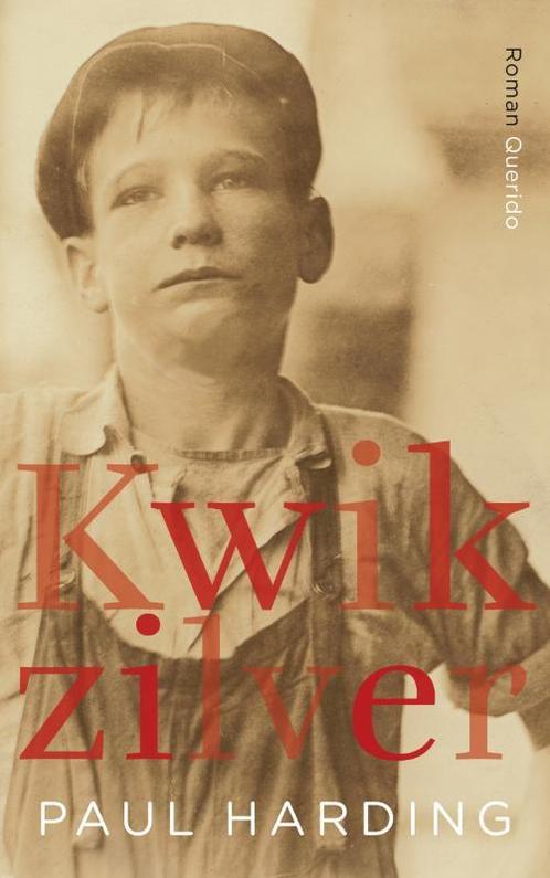 Kwikzilver 9789021437910 Paul Harding, Boeken, Romans, Gelezen, Verzenden