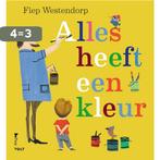 Alles heeft een kleur 9789021423630 Fiep Westendorp, Boeken, Verzenden, Zo goed als nieuw, Fiep Westendorp