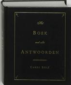 Het boek met alle antwoorden 9789055018284 Carol Bolt, Verzenden, Zo goed als nieuw, Carol Bolt