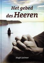 Hugh Latimer, Het gebed des Heeren, Verzenden, Nieuw, Hugh Latimer, Het gebed des Heeren, Christendom | Protestants