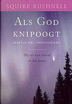 Als God knipoogt 9789022535783 Squire Rushnell, Verzenden, Zo goed als nieuw, Squire Rushnell