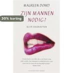 Zijn Mannen Nodig? 9789035131194 M. Dowd, Verzenden, Gelezen, M. Dowd